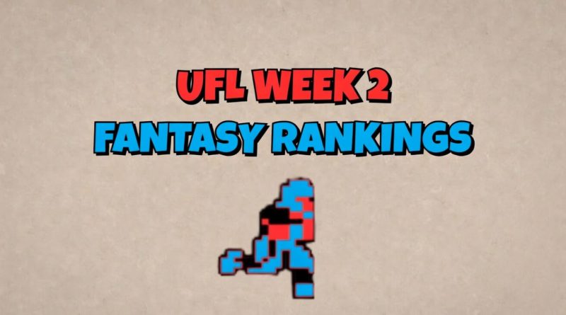 UFL Fantasy Rankings - Week 2