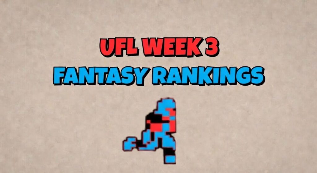 UFL Week 3 Fantasy Rankings